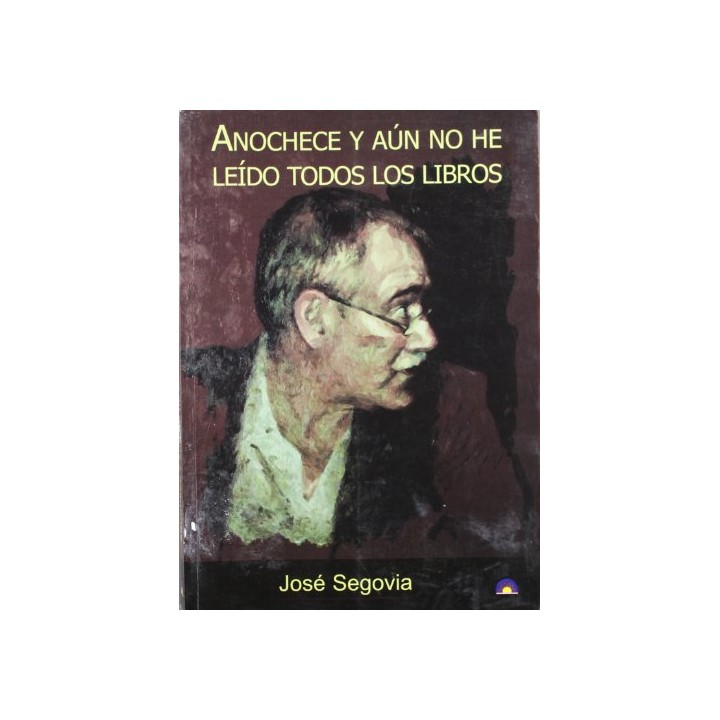 Anochece y aún no he leído todos los libros